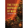 The Total Depravity of Man