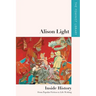 Alison Light - Inside History: From Popular Fiction to Life-Writing