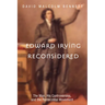 Edward Irving Reconsidered: The Man, His Controversies, and the Pentecostal Movement