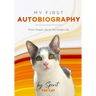 My First Autobiography: From Street Life to the Sweet Life