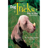 Dog Tricks: Step by Step
