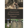 Graveyard Preservation Primer