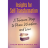 Insights for Self-Transformation: A Treasure Map to Peace, Wisdom, and Love