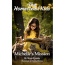 Michelle's Mission: The Homestead Kids