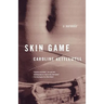 Skin Game: A Memoir