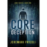CORE Deception: CORE Series Book One