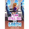 I Can Still See the Earth