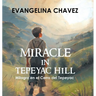 Miracle in Tepeyac Hill: Milagro en el Cerro del Tepeyac