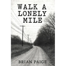 Walk a Lonely Mile
