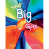 Small Big Gifts: a story about giving