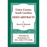 Union County, South Carolina, Deed Abstracts Volume III: Deed Books L-P, 1811-1820 [1770-1820]