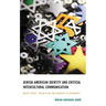 Jewish-American Identity and Critical Intercultural Communication: Never Forget, Tikkun Olam, and Kindness to Strangers