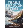 Trails Through Time