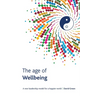 The Age Of Wellbeing: A new leadership model for a happier world
