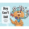 Dog Can't Add