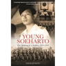 Young Soeharto: The Making of a Soldier, 1921-1945