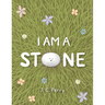 I Am a Stone