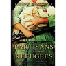 Partisans and Refugees