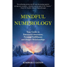 Mindful Numerology - Your Guide to Emotional Awareness, Personal Fulfillment and Deeper Relationships