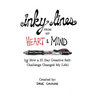 Inky Lines From My Heart & Mind: (or How a 31 Day Creative Self-Challenge Changed My Life)