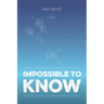 Impossible To Know