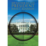 My Father Killed President John F. Kennedy