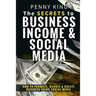 5 Minutes a day Guide to Business, Income & Social Media: How To Promote, Market & Create Business Using Social Media