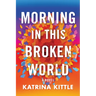 Morning in This Broken World
