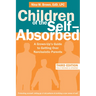 Children of the Self-Absorbed: A Grown-Up's Guide to Getting Over Narcissistic Parents
