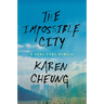The Impossible City: A Hong Kong Memoir
