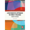 A Restorative Approach to Family Violence: Feminist Kin-Making