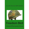 Freedom Bird: A Novel Of The Summer Of Love