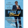 Achieving Peace of Mind in Life, Business, and Sports