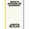 Who's Afraid of Gender?