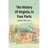 The History Of Virginia, In Four Parts