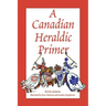 A Canadian Heraldic Primer