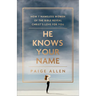 He Knows Your Name: How 7 Nameless Women of the Bible Reveal Christ's Love for You