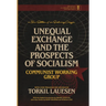 Unequal Exchange and the Prospects of Socialism