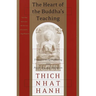 The Heart of the Buddha's Teaching: Transforming Suffering Into Peace, Joy, and Liberation
