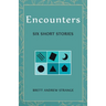 Encounters: Six Short Stories