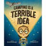 Camping Is a Terrible Idea