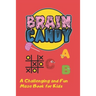 Brain Candy: A Challenging and Fun Maze Book for Kids