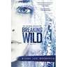 Breaking Wild