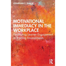 Motivational Immediacy in the Workplace: Facilitating Learner Engagement in Training Environments