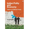Indian Polity and Economy: A Mirror to Difficult Times