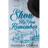 Show Me You Remember