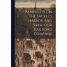 Pamphlets On The Sacket's Harbor And Saratoga Railroad Company