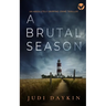 A BRUTAL SEASON an absolutely gripping crime thriller