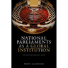 National Parliaments as a Global Institution: An Institutionalist View
