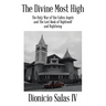 The Divine Most High: The Holy War of the Fallen Angels and The Lost Book of Nightwolf and Nightwing